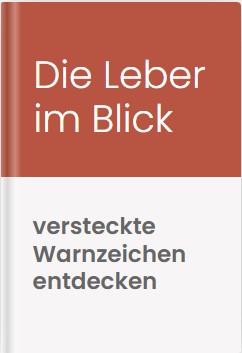 Cover des E-Books „Die Leber im Blick“ mit dem Untertitel „versteckte Warnzeichen entdecken“